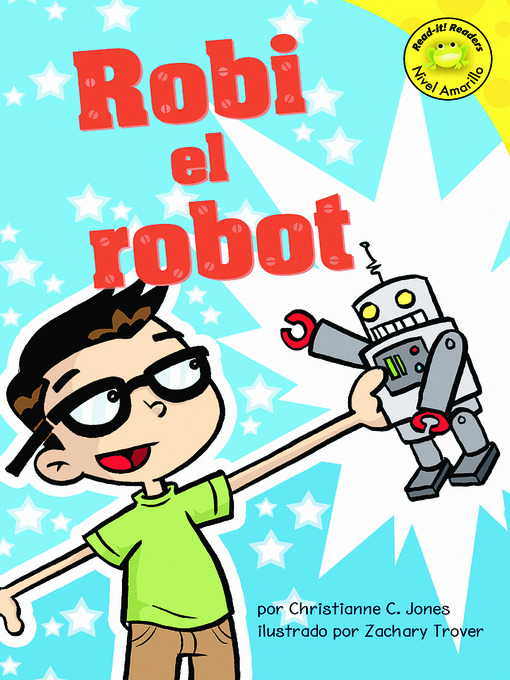 Title details for Robi el robot by Christianne  C. Jones - Available